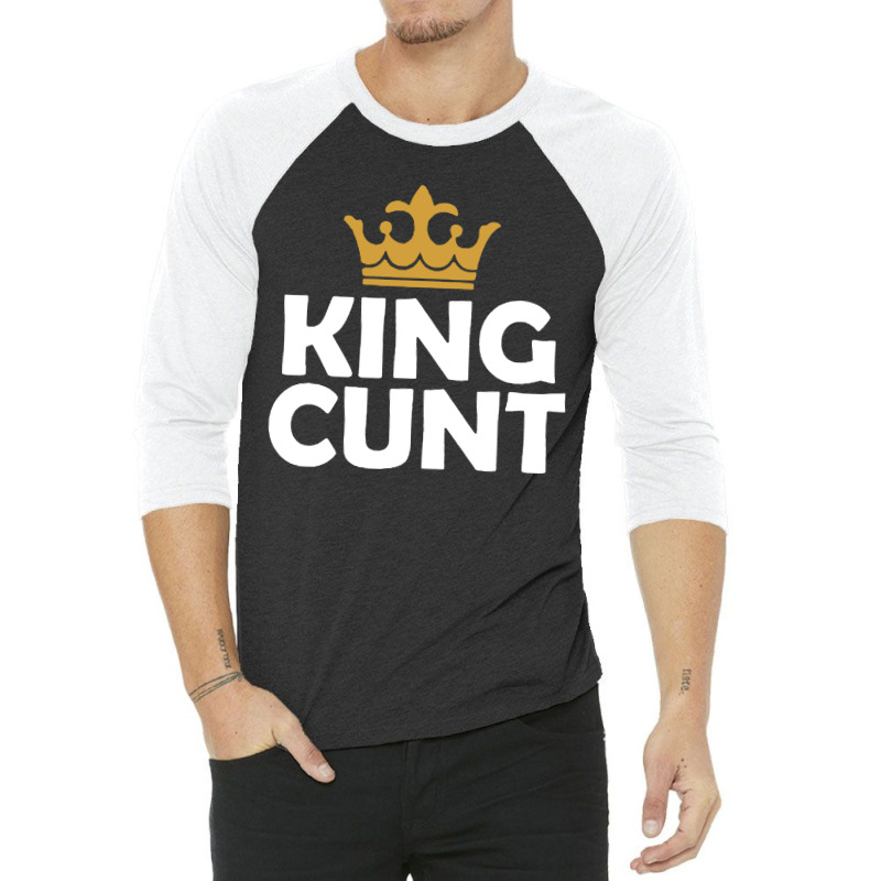 King Cunt 3/4 Sleeve Shirt | Artistshot