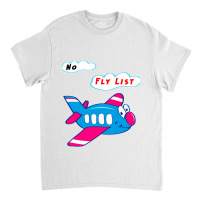 Mommy Of The No Fly List Let Me Overthink Classic T-shirt | Artistshot