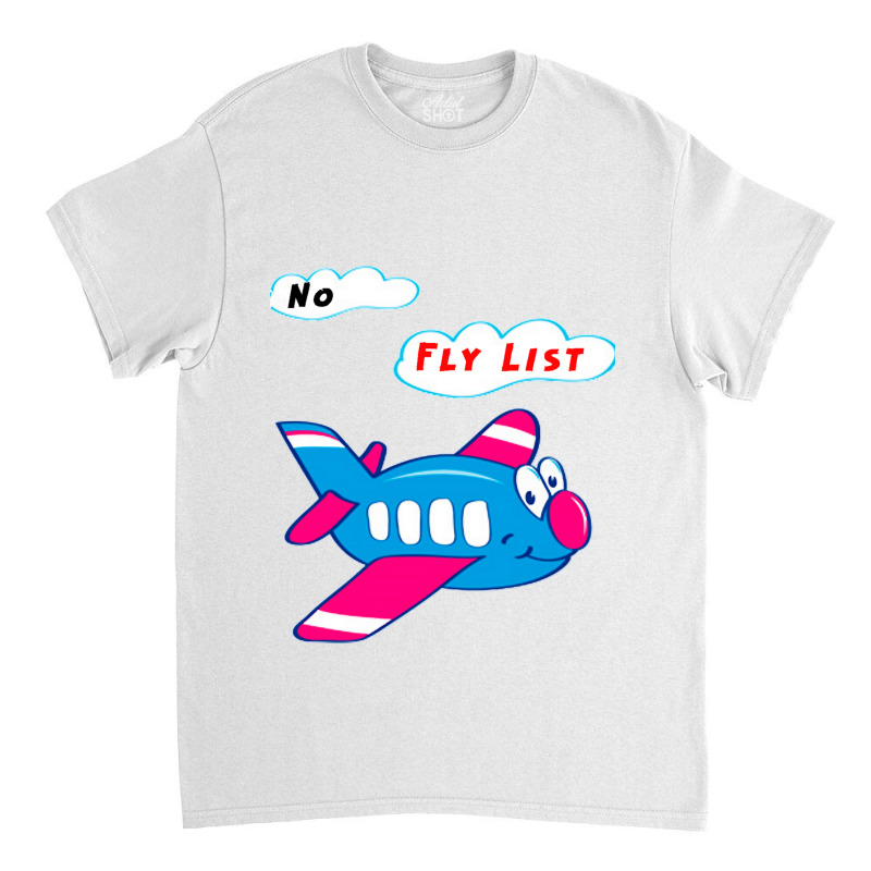 Mommy Of The No Fly List Let Me Overthink Classic T-shirt by MOSESWOODS | Artistshot