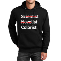 Scientist Novelist Colorist Unisex Hoodie | Artistshot