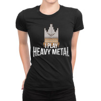 I Play Heavy Metal Church Organist Pipe Organ Player Ladies Fitted T-shirt | Artistshot