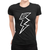 Losing My Edge Ladies Fitted T-shirt | Artistshot