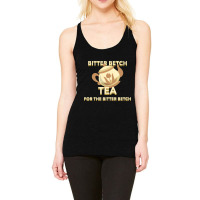 Bitter Betch Tea Essential Racerback Tank | Artistshot