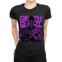 D*ath Is Not The End Ladies Fitted T-shirt | Artistshot