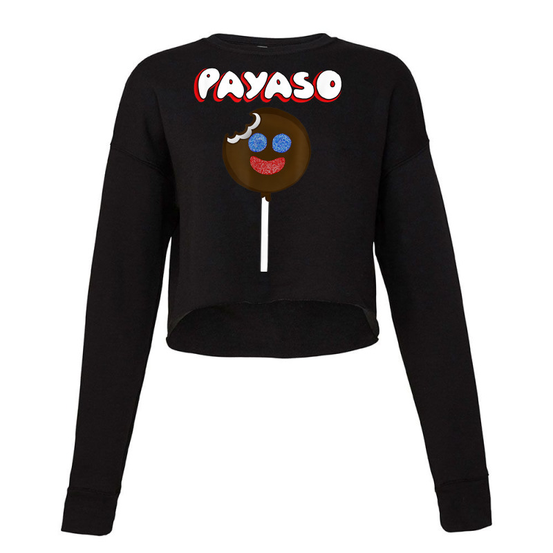 Funny Latinx Chocolate Marshmallow Candy Payaso Cropped Sweater by WillettaIngber | Artistshot