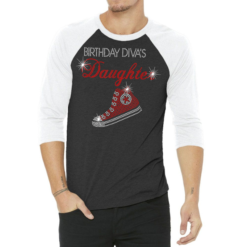 Birthday Diva's Daughter Sneaker Bling Rhinestone T Shirt 3/4 Sleeve Shirt by cm-arts | Artistshot