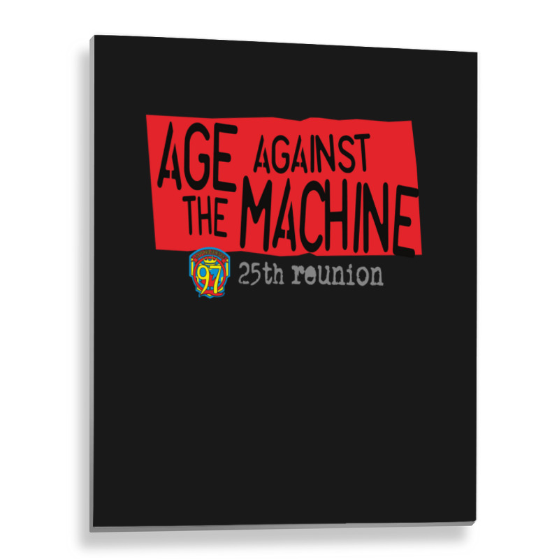 Age Against The Machine - Sci97 25th Reunion Active Metal Print Vertical | Artistshot