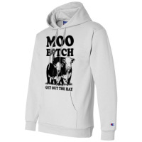 Moo Bitch Get Out The Hay Famer Cow Lovers Tank Top Champion Hoodie | Artistshot