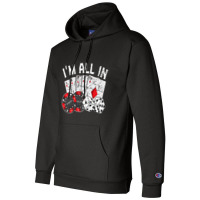 Poker Player Gamble Casino Card Bet Texas Hold Em I'm All In Premium T Champion Hoodie | Artistshot