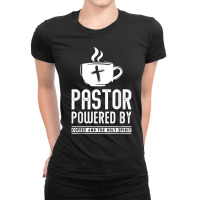 Pastor Powered Coffee And The Holy Spirit Funny Pastor Ladies Fitted T-shirt | Artistshot