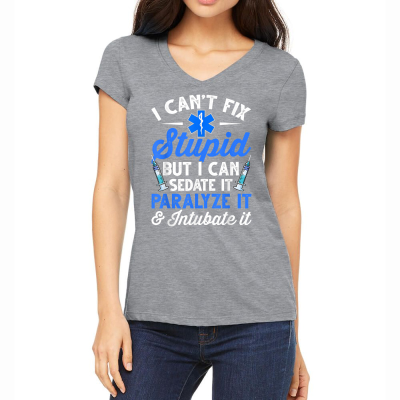 Paramedic Emt Can Sedate And Paralyze Stupid Funny Ems T Shirt Women's V-Neck T-Shirt by cm-arts | Artistshot