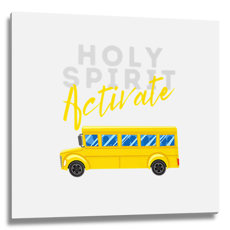 Holy Spirit Activate   Bus Driver Fun Christian Religious Premium T Sh Metal Print Square | Artistshot