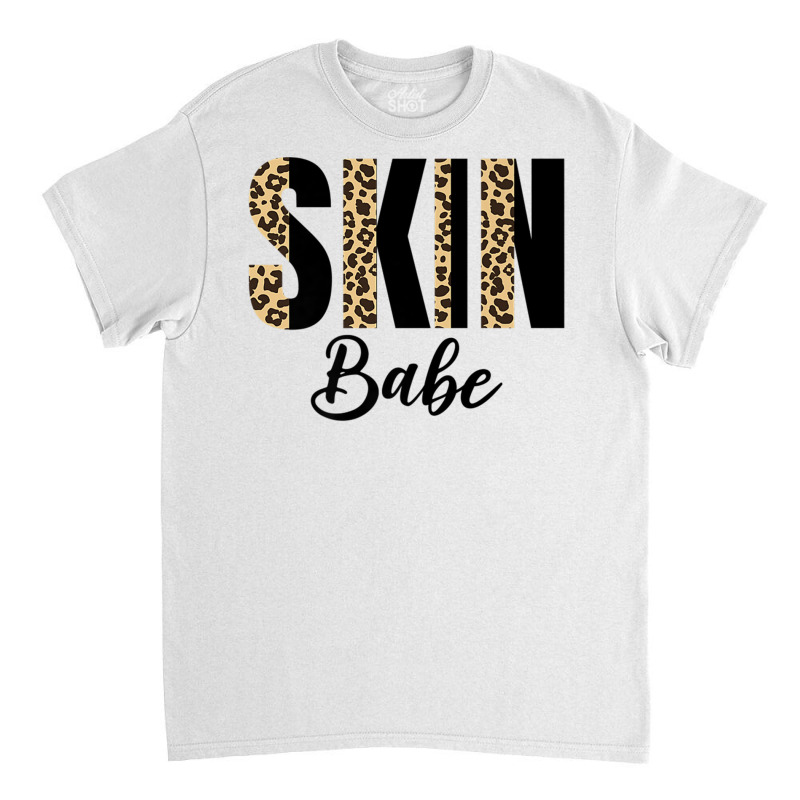 Skin Babe Leopard Skin Esthetician Skincare Premium T Shirt Classic T-shirt | Artistshot