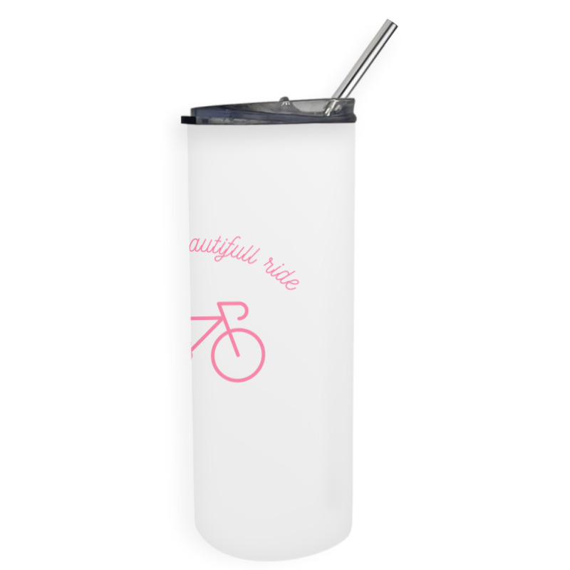 Life Is A Beautifull Ride, Funny Bicycle Skinny Tumbler | Artistshot