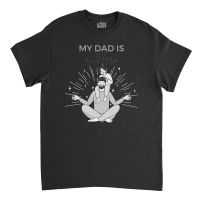 My Dad Is A Hero Father Day Shirt Classic T-shirt | Artistshot