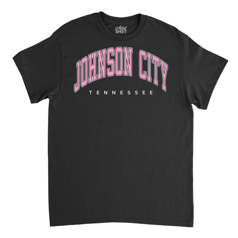 Johnson City Tennessee Tn Varsity Style Pink Text Premium T Shirt Classic T-shirt by nyce | Artistshot