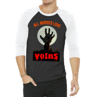 All Nurses Love Veins - Funny Nurse Halloween Costume  Tee Gift 3/4 Sleeve Shirt | Artistshot