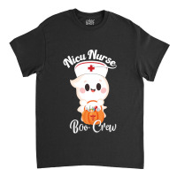 Nicu Nurse Boo Crew Funny Halloween Nicu Nurse Party Classic T-shirt | Artistshot