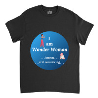 I Am Wonder Woman Classic T-shirt | Artistshot