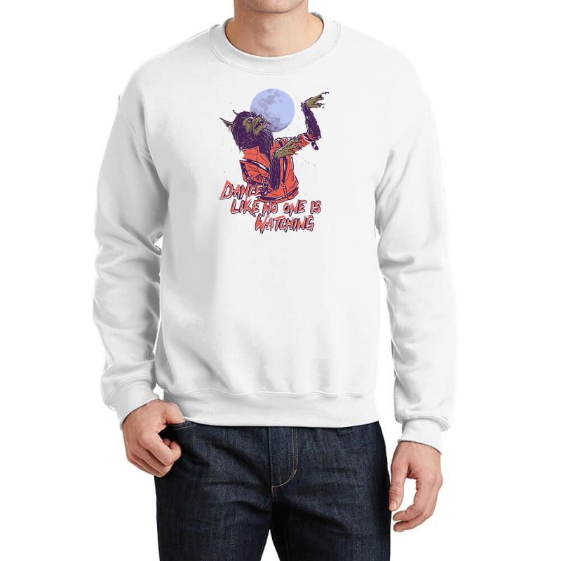 Dance Like No One Is Watching Crewneck Sweatshirt | Artistshot