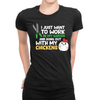 I Just Want To Work In Garden And Hang Out With My Chickens T Shirt Ladies Fitted T-shirt | Artistshot