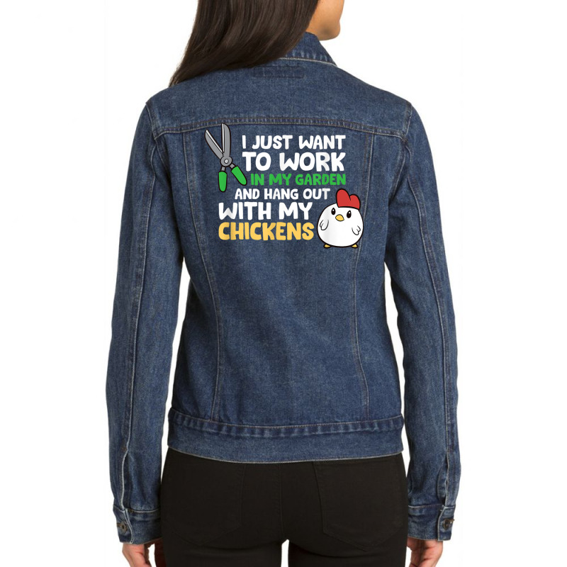 I Just Want To Work In Garden And Hang Out With My Chickens T Shirt Ladies Denim Jacket by cm-arts | Artistshot