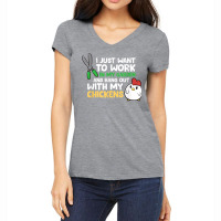 I Just Want To Work In Garden And Hang Out With My Chickens T Shirt Women's V-neck T-shirt | Artistshot