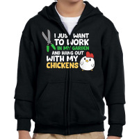 I Just Want To Work In Garden And Hang Out With My Chickens T Shirt Youth Zipper Hoodie | Artistshot