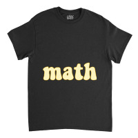 Math School Subject Classic T-shirt | Artistshot