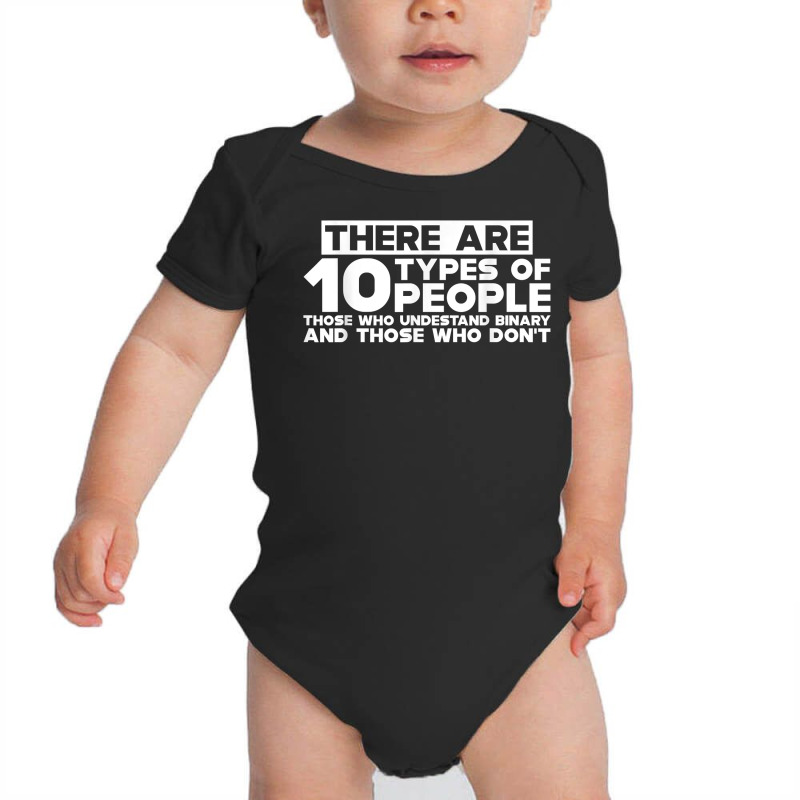 There Are 10 Types Of People, Binary Joke      T Shirt Baby Bodysuit by djhsyhaa | Artistshot