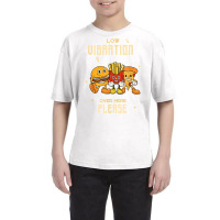 Low Vibration, High Vibration Plate T Shirt Youth Tee | Artistshot