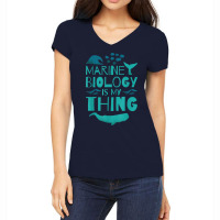 Marine Biology Is My Thing, Marine Biologist T Shirt Women's V-neck T-shirt | Artistshot