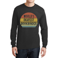 Bookbinder   World's Okayest Bookbinder Long Sleeve Shirts | Artistshot