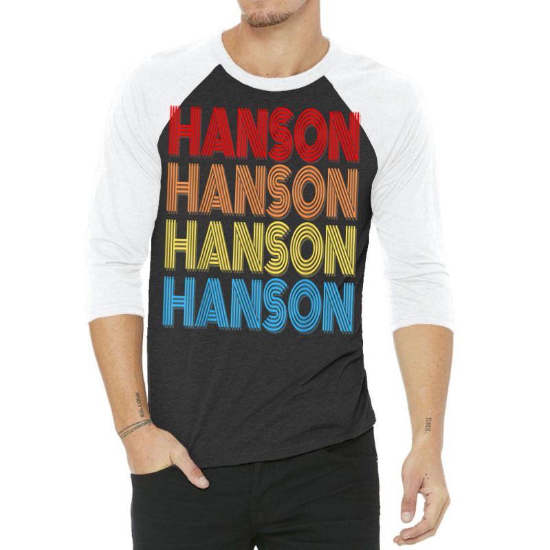 Hanson Surname Funny Retro Vintage 80s Birthday Reunion T Shirt 3/4 Sleeve Shirt | Artistshot