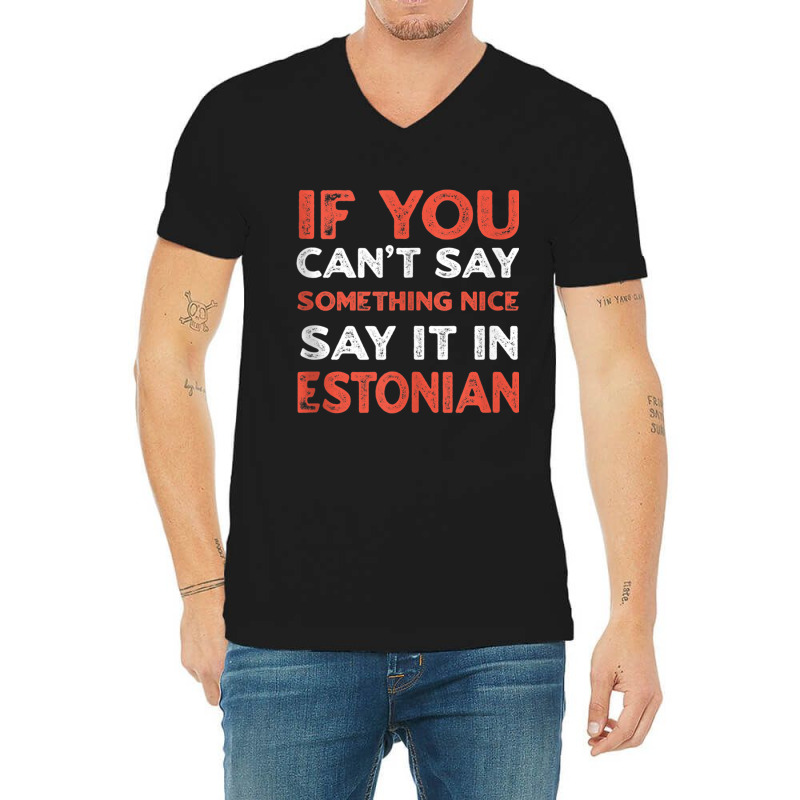 Say It In Estonian Funny Estonia Humor Tallinn Sayings Tank Top V-neck Tee | Artistshot