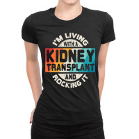 Kidney Transplant Organ Recipient Survivor Gift Ladies Fitted T-shirt | Artistshot