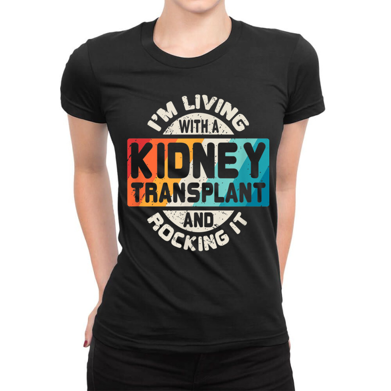 Kidney Transplant Organ Recipient Survivor Gift Ladies Fitted T-Shirt by CassieKim | Artistshot