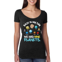 Back In My Day We Had Nine Planets Solar System Astronomy Women's Triblend Scoop T-shirt | Artistshot