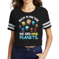 Back In My Day We Had Nine Planets Solar System Astronomy Scorecard Crop Tee | Artistshot