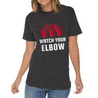 Watch Your Elbow Funny Party Beer Pong Tank Top Vintage T-shirt | Artistshot