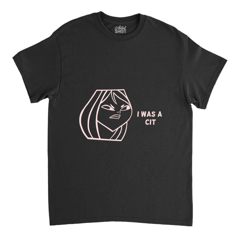 Total Drama Courtney  I Was A Cit  T Shirt Classic T-shirt by COOLKIDS | Artistshot