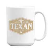 State Of Texas Raised Texan Native Boutique T Shirt 15 Oz Coffee Mug | Artistshot