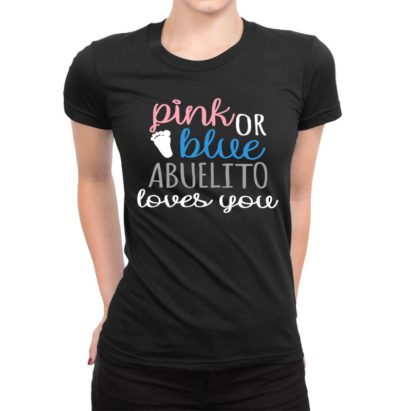 Pink Or Blue Abuelito Loves You Ladies Fitted T-Shirt by honeysuckle | Artistshot