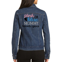 Pink Or Blue Mommy Loves You Ladies Denim Jacket | Artistshot