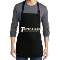 Trust A Bro Medium-length Apron | Artistshot