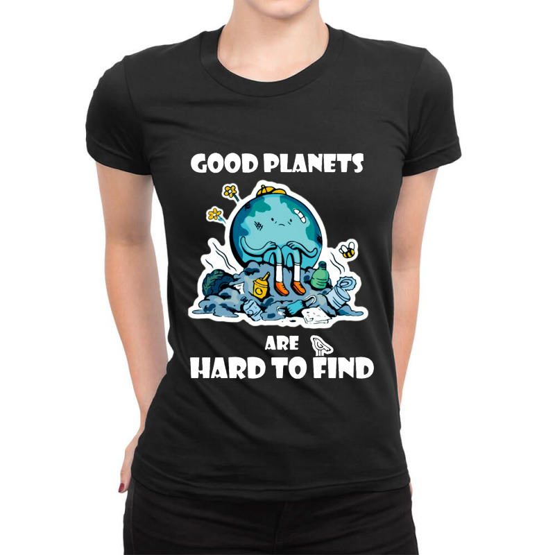 Good Planets Are Hard To Find Protection Ladies Fitted T-Shirt by Semprol | Artistshot