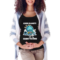 Good Planets Are Hard To Find Protection Maternity Scoop Neck T-shirt | Artistshot