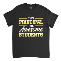 Principal Headmaster Head Teacher Headmistress Classic T-shirt | Artistshot