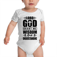 God Grant Me Wisdom  And Understanding Baby Bodysuit | Artistshot