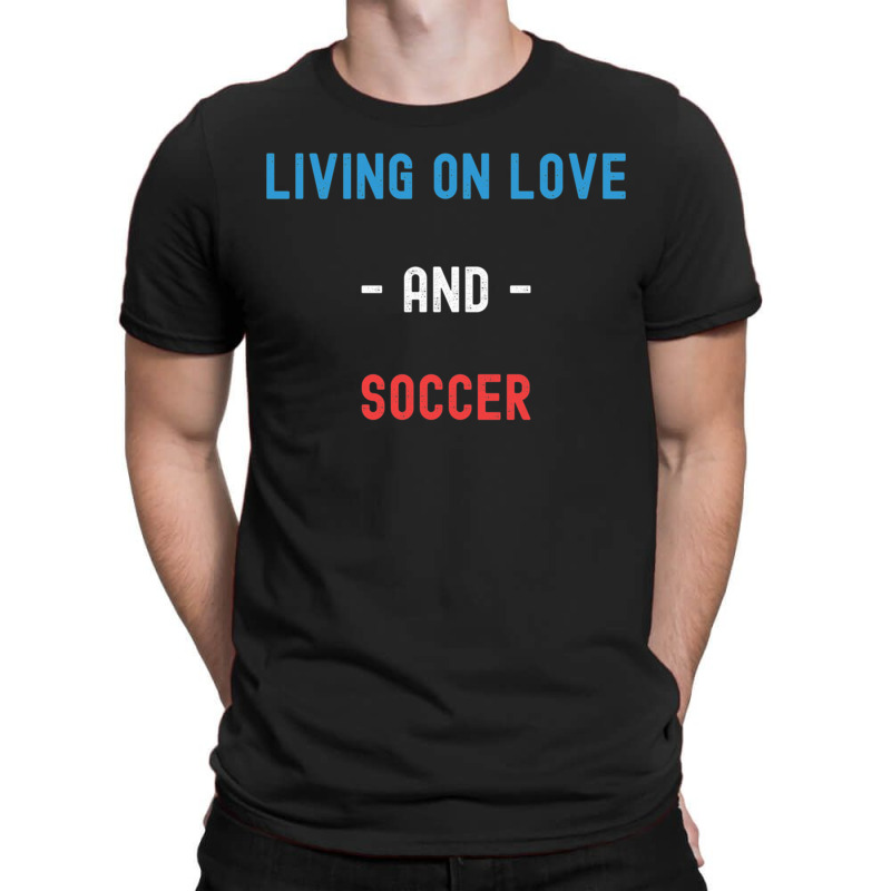 Living On Love And Soccer Lightweight T-shirt | Artistshot